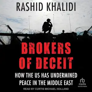 Brokers of Deceit by Rashid Khalidi