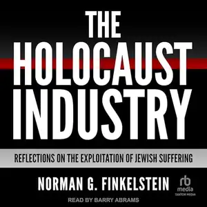 The Holocaust Industry by Norman Finkelstein